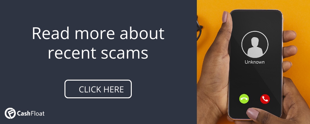 Read more about recent scams - Cashfloat