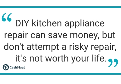DIY kitchen appliance repair quote - Cashfloat