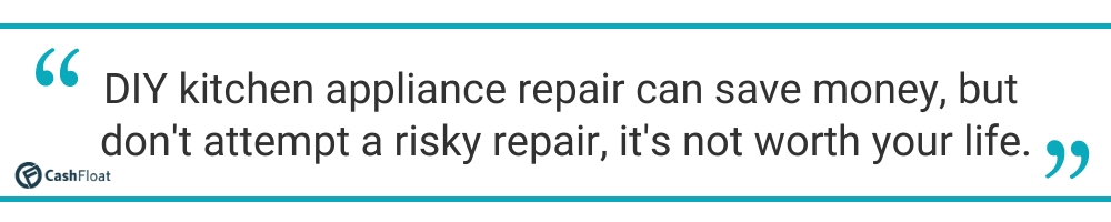 DIY kitchen appliance repair quote - Cashfloat