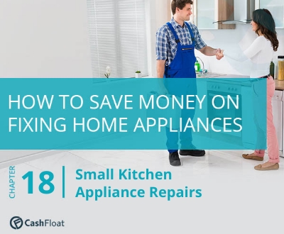 All you need to know about small kitchen appliance repairs - Cashfloat