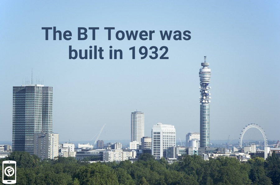 The BT Tower was built in 1932 - Cashfloat