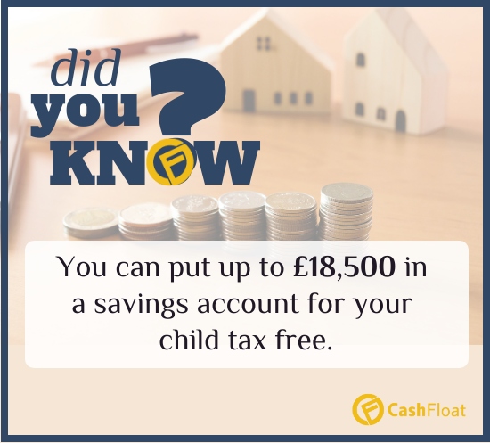 Did you know? You can put upto £18,500 in a savings account for your child tax-free. 