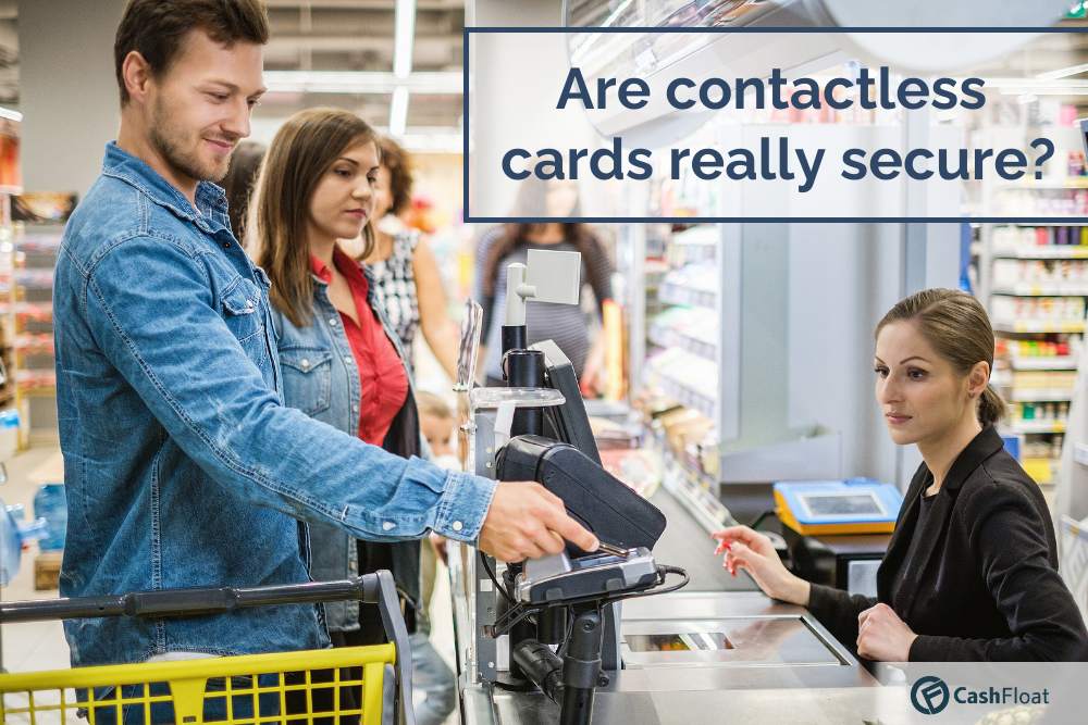 Are contactless cards really secure? Cashfloat