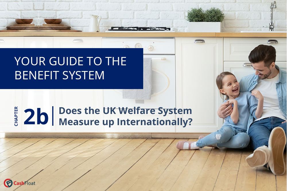 Does the UK Welfare System  Measure up Internationally? Cashfloat