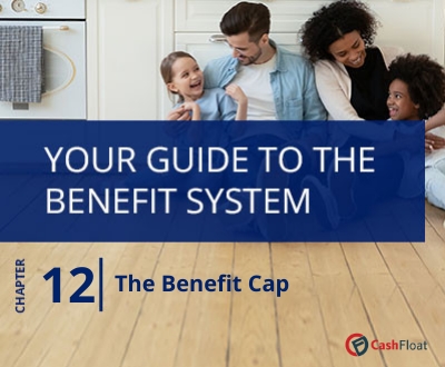 The Benefit Cap – All You Need To Know