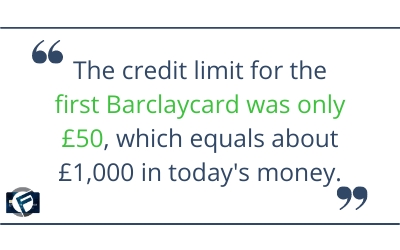 The credit limit for the first Barclaycard was only £50- Cashfloat