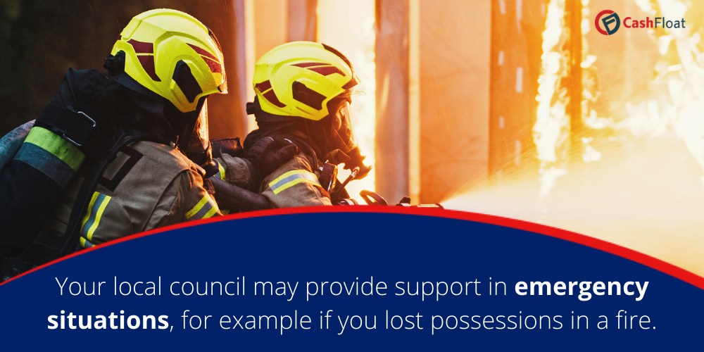 Your local council may provide support in emergency situations such as a fire.