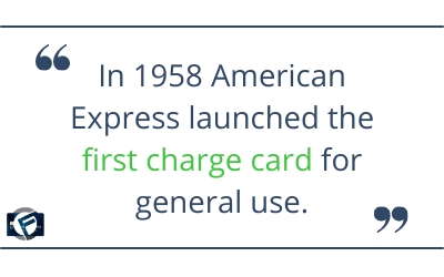 In 1958 American Express launched the first charge card for general use- Cashfloat