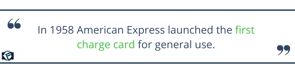 In 1958 American Express launched the first charge card for general use- Cashfloat