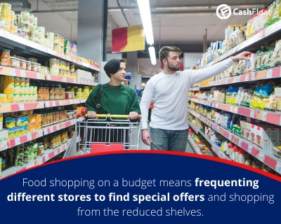 Food shopping on a budget means going to different stores to find special offers and shopping from the reduced shelves- Cashfloat