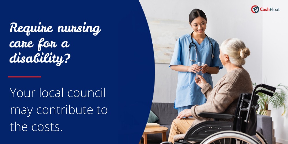 Require nursing care for a disability? Your local council may contribute to the costs- Cashfloat