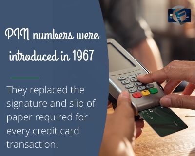 Pin numbers replaced the signature and slip of paper required for every credit card transaction- Cashfloat
