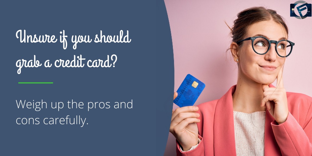 consider the pros and cons before taking out a credit card- Cashfloat