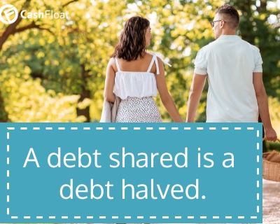 a debt shared is a debt halved- Cashfloat