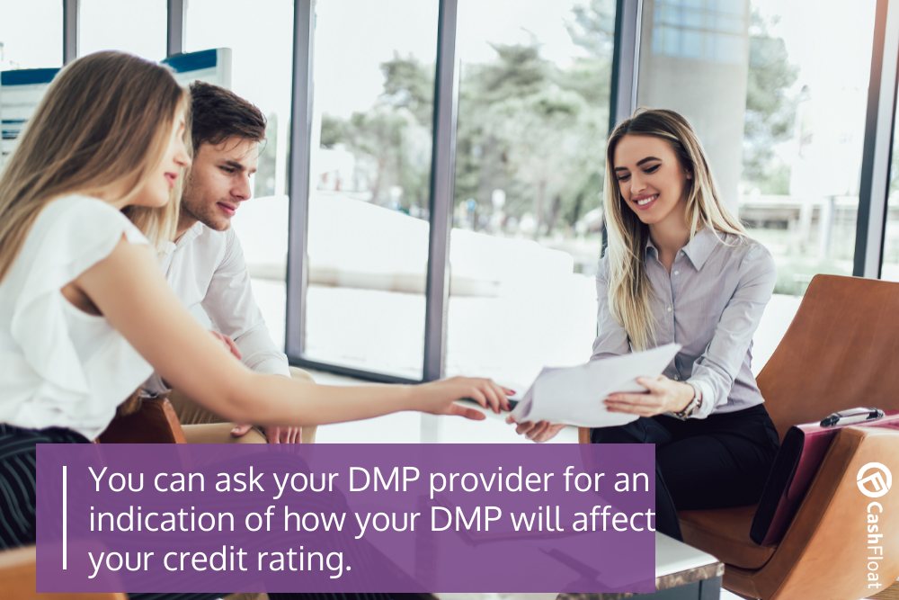 You can ask your debt management provider for an indication of how your DMP will affect your credit rating- Cashfloat