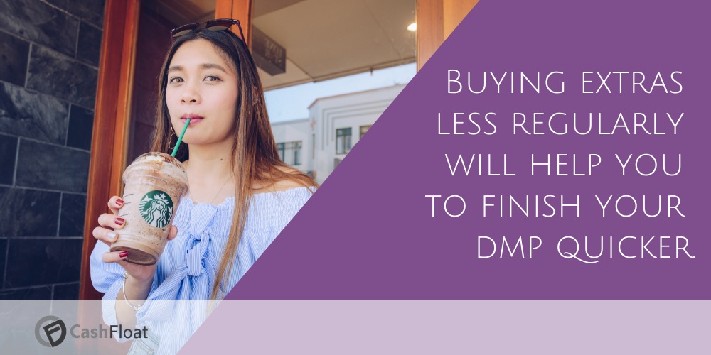 Buying extras less often will help you to finish your debt management plan quicker- Cashfloat
