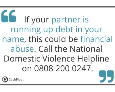 If your partner is running up debt in your name, this could be financial abuse- Cashfloat
