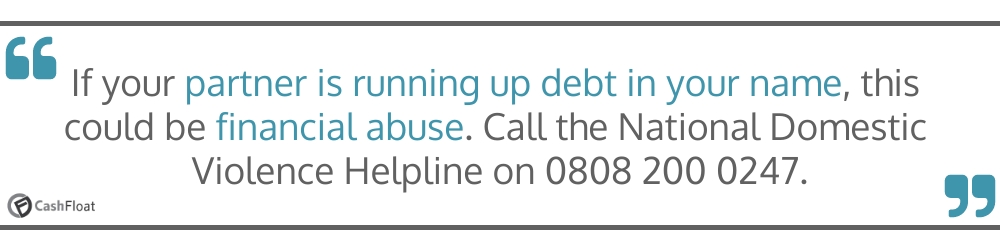 If your partner is running up debt in your name, this could be financial abuse- Cashfloat