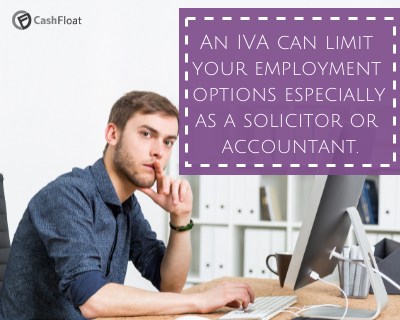 An IVA can limit your employment options- Cashfloat