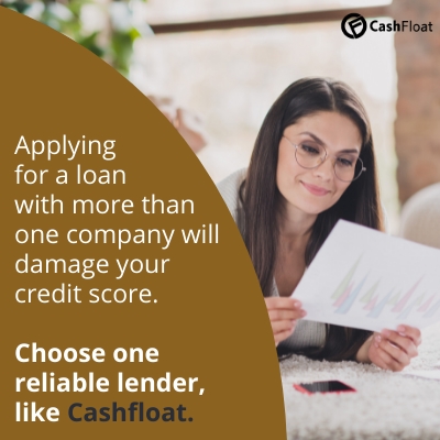 Applying for a loan with more than one company will damage your credit score- Cashfloat