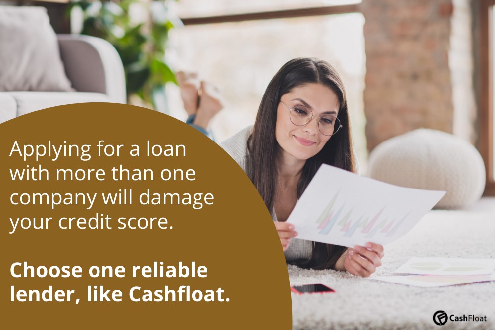 Applying for a loan with more than one company will damage your credit score- Cashfloat