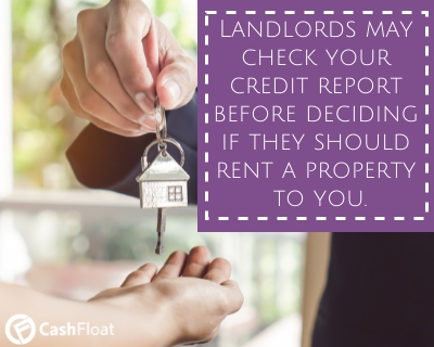 Landlords may check your credit report before before deciding if they should rent a property to you- Cashfloat