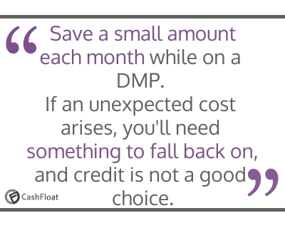 Save a small amount each month while on a DMP- Cashfloat