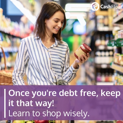 Once you're debt-free, keep it that way! - Cashfloat