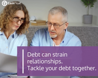 Debt can strain relationships. Tackle your debt together- Cashfloat