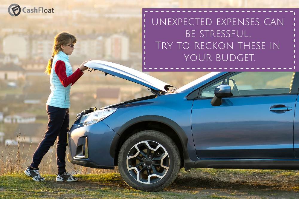 unexpected expenses can be stressful.,  Try to reckon these in your budget- Cashfloat