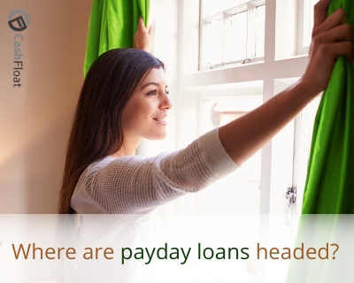 Where are payday loans headed- Cashfloat