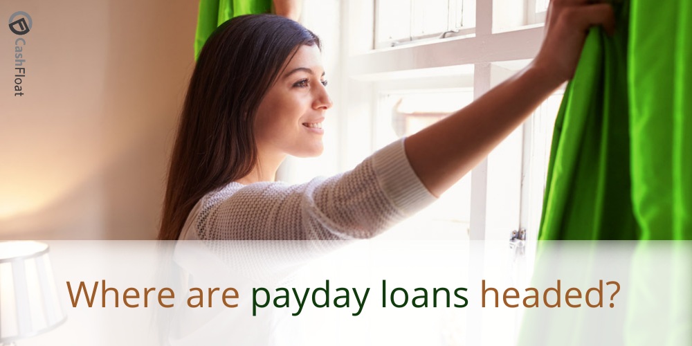 Where are payday loans headed- Cashfloat