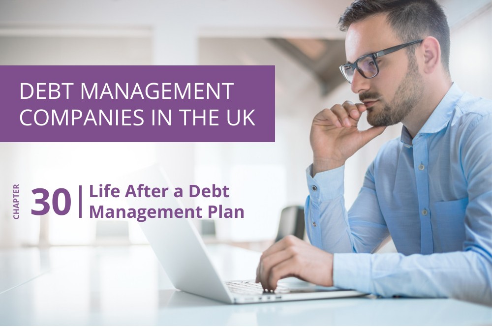 Chapter 30, Life After a Debt Management Plan- Cashfloat