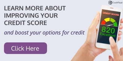 Learn more about improving your credit score- Cashfloat