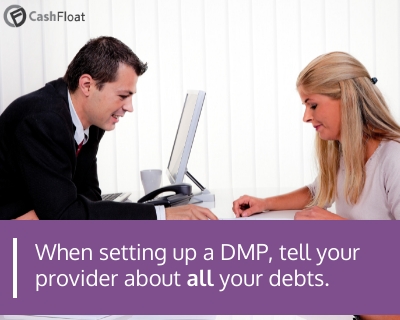 When setting up a DMP, tell your  provider about all your debts- Cashfloat