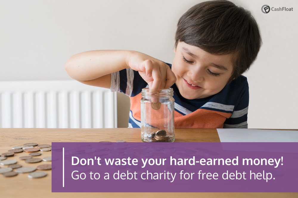 Don't waste your hard-earned money! Go to a debt charity for free debt help- Cashfloat