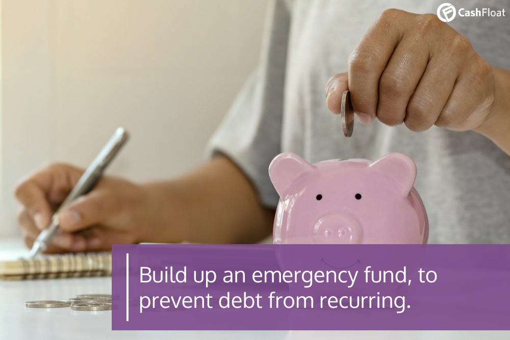 Build up an emergency fund, to prevent debt from recurring- Cashfloat