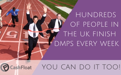 hundreds of people in the uk finish dmps every week- Cashfloat