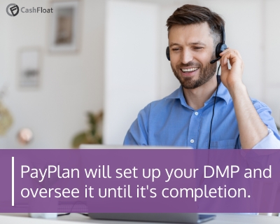 PayPlan will set up your debt management plan and oversee it until it's completion- Cashfloat