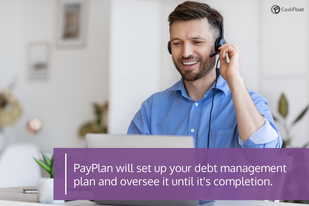 PayPlan will set up your debt management plan and oversee it until it's completion- Cashfloat
