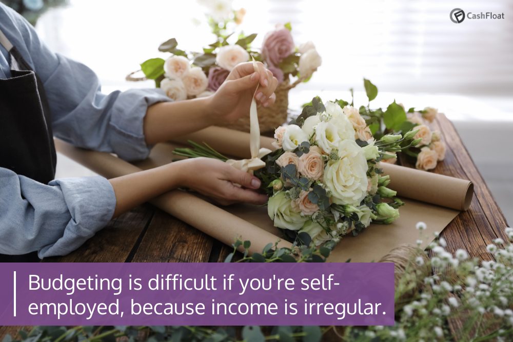 Budgeting is difficult if you're self-employed, because income is irregular- Cashfloat