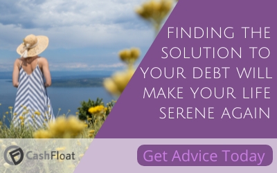 finding the solution to  your debt will  make your life serene again - Cashfloat