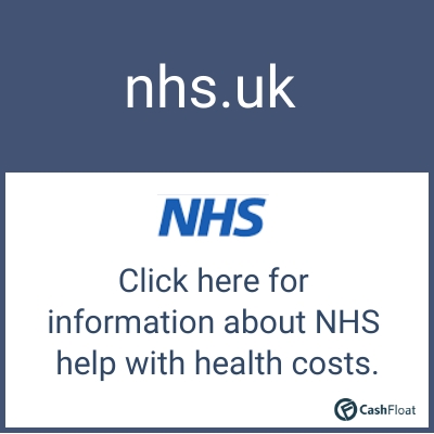 Click here for information about NHS help with health costs. - Cashfloat