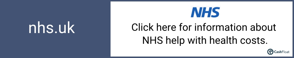 Click here for information about NHS help with health costs. - Cashfloat