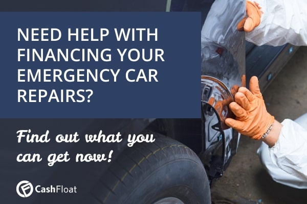 Need Help With Financing Your Emergency Car Repairs? Find Out What You Can Get Now! - Cashfloat