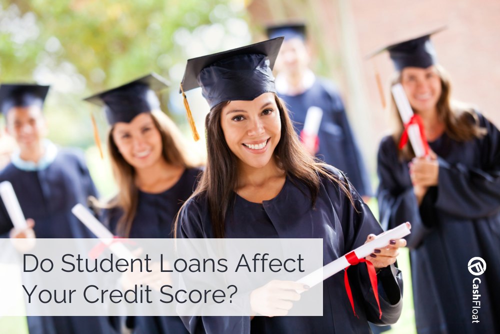 Do Student Loans Affect Your Credit Score? - Cashfloat explains