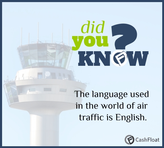 did you know? The language used in the world of air traffic is English. - Cashfloat