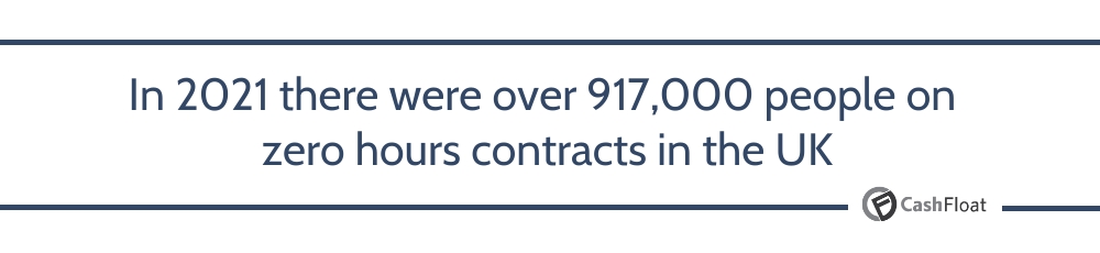 In 2021 there were over 917,000 people on zero hours contracts in the UK - Cashfloat