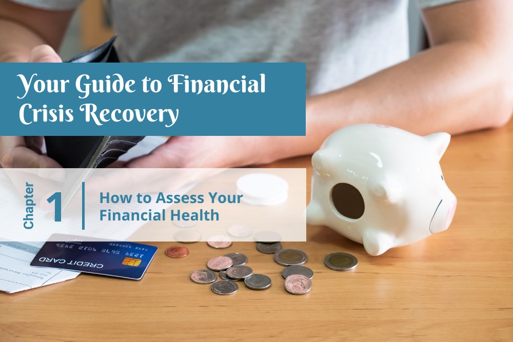 How to assess your financial health- Chapter 1 financial crisis recovery guide - Cashfloat