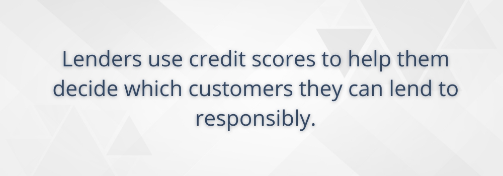 Lenders use credit scores to help them decide which customers they can lend to responsibly. - Cashfloat